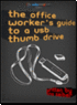 The Office Worker's Guide to a USB Thumb Drive