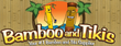 Bamboo and Tikis