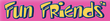 Fun Friends Coupons