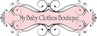 My Baby Clothes Boutique