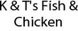 K & T's Fish & Chicken Coupons Pittsburgh, PA Deals